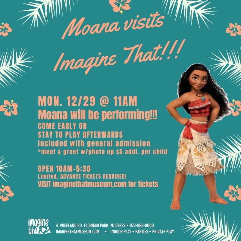 Event poster with a character on the right, announcing 'Moana visits Imagine That!'